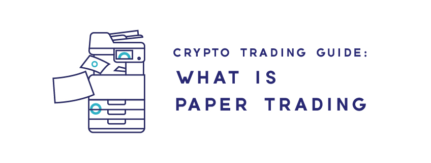 paper money crypto trading